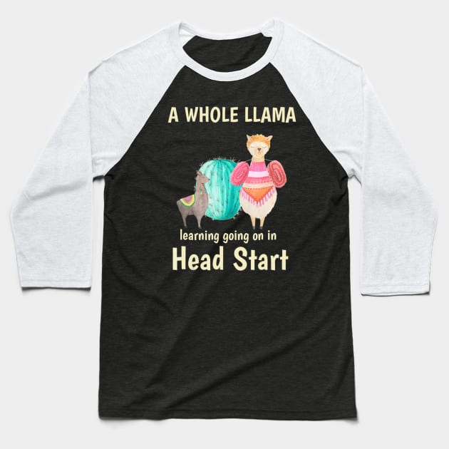 A Whole Llama Learning Head Start Baseball T-Shirt by HaroldKeller
